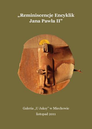 Reminiscencje Encyklik Jana Pawła II