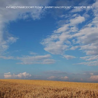 XVI MIĘDZYNARODOWY PLENER „BARWY MAŁOPOLSKI” – MIECHÓW 2015